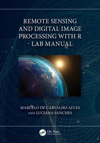 Remote Sensing and Digital Image Processing with R - Lab Manual - MPHOnline.com