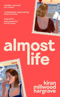 The moment the two women meet is the beginning of a relationship that will define their lives and every decision they have yet to make. ALMOST LIFE by Kiran Millwood Hargrave, now at MPHOnline.com.