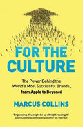 For The Culture: The Power Behind the World's Most Successful Brands - MPHOnline.com