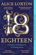 Eighteen: A History of Britain in 18 Young Lives - MPHOnline.com