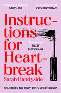A beautiful, razor-sharp novel by Sarah Handyside, INSTRUCTIONS FOR HEARTBREAK is a life-affirming story about female friendship, self-love and how to survive a broken heart. Now at MPHOnline.com.