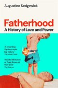 Fatherhood: A History of Love and Power - MPHOnline.com