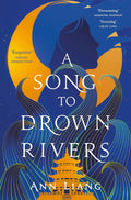 Inspired by the legend of Xishi, one of the famous Four Beauties of Ancient China, Ann Liang's A SONG TO DROWN RIVERS is an epic historical fantasy about womanhood, war, sacrifice and love against all odds, as the fate of two kingdoms hangs in a delicate balance. Now at MPHOnline.com.