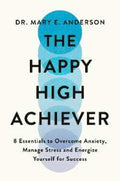 The Happy High Achiever - MPHOnline.com