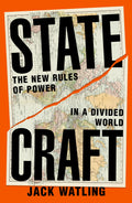 Packed with gripping first-hand accounts from the battlefield to high-level strategic forums, STATECRAFT by Jack Watling gives you the tools to understand how states collaborate, compete and fight. Now at MPHOnline.com.