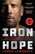 Iron Hope: Lessons Learned from Conquering the Impossible - MPHOnline.com