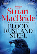 Acting Detective Inspector Roberta Steel is finally retiring after thirty years of policing Aberdeen's underbelly. Investigating a body in a wheelie bin seems an excellent way to round off her career. But the Northeast of Scotland isn't finished with her yet in BLOOD, RUST AND STEEL by Stuart MacBride, now at MPHOnline.com.