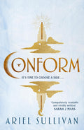 A woman must choose to conform to the wishes of her society, or defy and perhaps destroy the world she has ever known in CONFORM by Ariel Sullivan, now at MPHOnline.com.