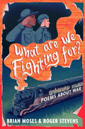 What Are We Fighting For? Poems about War - MPHOnline.com