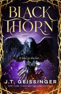 BLACKTHORN by J.T. Geissinger: A tautly written, deliciously gothic tale of a prodigal daughter returning home to family secrets – and the man she could never forget. Now at MPHOnline.com.