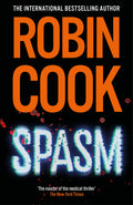 From Robin Cook, fan favourites Jack and Laurie return in another fast-paced story about a deadly bioweapon that could disrupt the world order as they know it. SPASM, now at MPHOnline.com.
