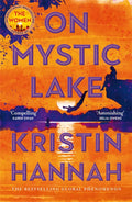 Left alone in a beautiful California house, Annie Colwater realises that the years have eroded her confidence and self-esteem. Devastated, Annie retreats to her hometown of Mystic, hoping that she can start to rebuild her life and rediscover herself. ON MYSTIC LAKE by Kristin Hannah, now at MPHOnline.com.