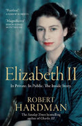 Elizabeth II: In Private. In Public. Her Inside Story. - MPHOnline.com