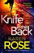 KNIFE IN THE BACK, an explosive thriller in the New Orleans series, from Sunday Times bestselling author Karen Rose. Now at MPHOnline.com.