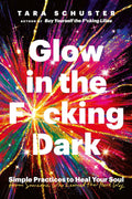 Glow In The F*Cking Dark - MPHOnline.com