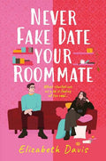 Never Fake Date Your Roommate - MPHOnline.com