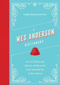 A Wes Anderson Dictionary - MPHOnline.com