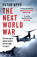 The Next World War: The new age of global conflict and the fight to stop it - MPHOnline.com