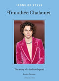 Icons of Style: Timothee Chalamet - MPHOnline.com