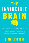 A leading neuroscientist at Johns Hopkins University unveils a fascinating glimpse into the remarkable, resilient brain, and offers a science-backed plan to unlock its true potential. In just 12 weeks, you can prevent and reverse cognitive decline, boost memory, and enhance mental sharpness at any age. THE INVINCIBLE BRAIN by Dr Majid Fotuhi, now at MPHOnline.com.