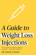 A Guide to Weight Loss Injections: How to maximise weight loss, minimise side effects  - and keep the weight off - MPHOnline.com