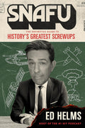 Snafu: History's Greatest Screwups - MPHOnline.com
