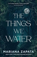 The Things We Water - MPHOnline.com