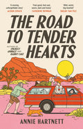 Annie Hartnett's THE ROAD TO TENDER HEARTS: A darkly funny and life-affirming road-trip novel about second chances, found family, and a cat who can predict when someone is going to die. Now at MPHOnline.com.
