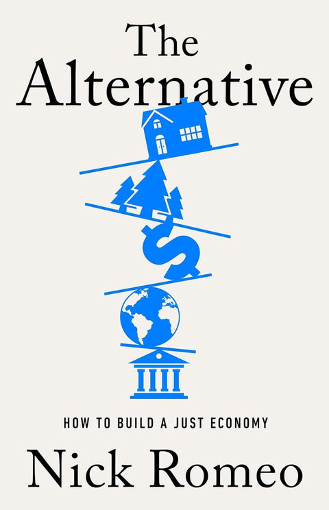 The Alternative : How to Build a Just Economy - MPHOnline.com