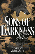 In SONS OF DARKNESS, the first book in Gourav Mohanty's Raag of Rta series, a cast of sinister queens, naive kings, pious assassins and ravenous priests are converging where the Son of Darkness is prophesied to rise... even as forgotten Gods prepare to play their hand. Now at MPHOnline.com.