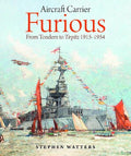 Aircraft Carrier Furious: From Tondern to Tirpitz 1915-1954 - MPHOnline.com