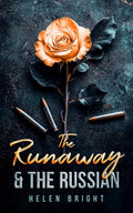 THE RUNAWAY & THE RUSSIAN by Helen Bright is a slow-burn age gap romance packed with mafia danger, found family, emotional damage, and a hero who would raze the world to keep his girl safe. Now at MPHOnline.com.