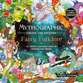 Mythographic Colour and Discover: Fairy Folklore: An Artist's Colouring Book of Cryptids and Sprites - MPHOnline.com