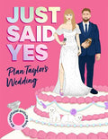 Just Said Yes: Plan Taylor's Wedding, an Unofficial Activity Book - MPHOnline.com