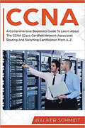 CCNA: A Comprehensive Beginners Guide to Learn About CCNA Routing and Switching Certification From A-Z - MPHOnline.com