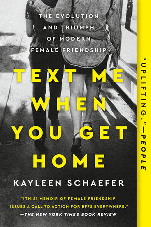 Text Me When You Get Home : The Evolution and Triumph of Modern Female Friendship - MPHOnline.com