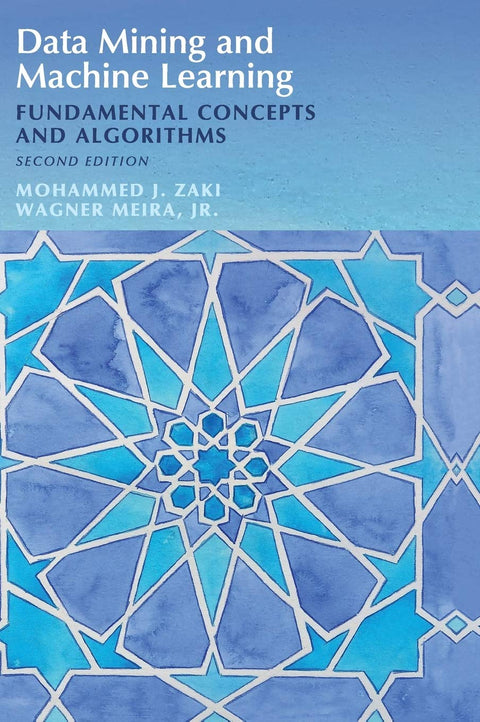 Data Mining And Machine Learning, 2Ed.: Fundamentals Concepts and Algorithms - MPHOnline.com