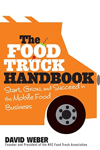 The Food Truck Handbook: Start, Grow, and Succeed in the Mobile Food Business - MPHOnline.com