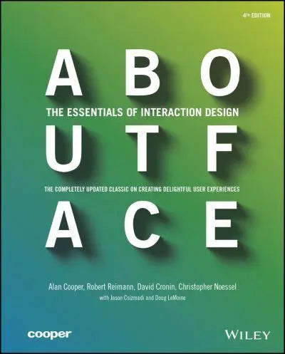 About Face 4Ed: The Essentials Of Interaction Design - MPHOnline.com