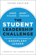 The Student Leadership Challenge: Five Practices For Becoming An Exemplary Leader, Third Edition - MPHOnline.com