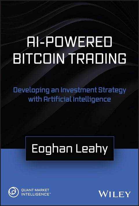AI-Powered Bitcoin Trading: Developing an Investment Strategy with Artificial Intelligence