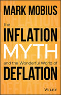 The Inflation Myth and the Wonderful World of Deflation - MPHOnline.com