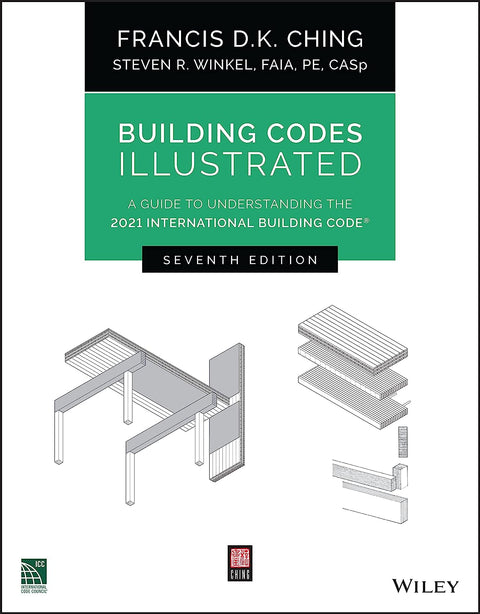 Building Construction Illustrated 7Ed.: A Guide to Understanding the 2021 International Building Code - MPHOnline.com