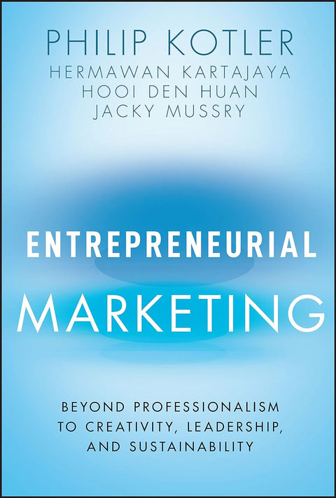 Entrepreneurial Marketing: Beyond Professional Marketing - MPHOnline.com