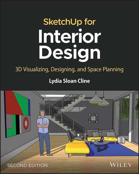 SketchUp for Interior Design: 3D Visualizing, Designing, And Space Planning, 2Ed. - MPHOnline.com