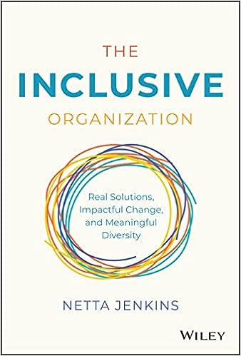 The Inclusive Organization: Real Solutions, Impactful Change and Meaningful Diversity - MPHOnline.com