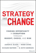 Strategy and Change: Finding Opportunity in Disruption Through Insight, Choice, and Risk - MPHOnline.com