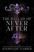 The Ballad Of Never After (Once Upon a Broken Heart, 2) - MPHOnline.com