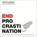 The End of Procrastination: How to Stop Postponing and Live a Fulfilled Life - MPHOnline.com