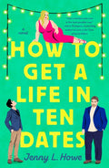 How to Get a Life in Ten Dates - MPHOnline.com